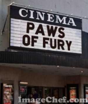 Paws of Fury theater sign